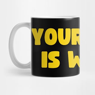 Your Face Is Weird Mug